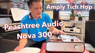 Năm Mới Vui Với Peachtree Audio Nova300 Integrated Amplifier, Amply Tích Hợp