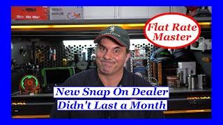 New Snap On Dealer Didn't Last a Month