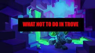 Top 5 things NOT to do | Trove guide