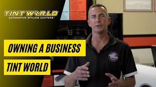 Owning a Business - Tint World Automotive Franchise Opportunities