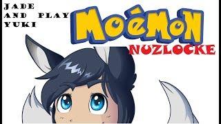 Jade and Yuki play Moemon: The Nuzlocke Ep 1