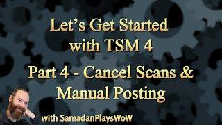 WoW TSM 4 Beginners Guide - Part 4 - Cancel Scans & Manual Posting