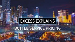 Excess Explains - Bottle Service Pricing (Nightclubs & Pool Parties)