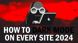 How To Get Dark Mode On Every Website 2024 (How To Enable Dark Theme With Dark Reader 2024)