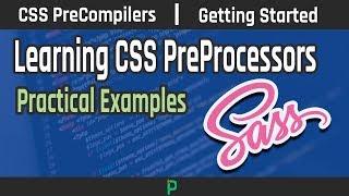 CSS Preprocessors Getting Started | SASS and LESS | Practical Examples