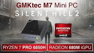 Silent Hill 2 Remake on GMKtec M7 with Ryzen 7 Pro 6850H and 680M iGPU