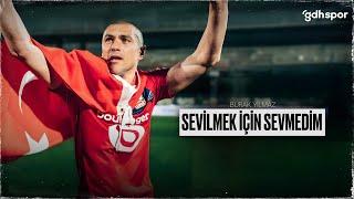 Burak Yılmaz | Sevilmek için Sevmedim