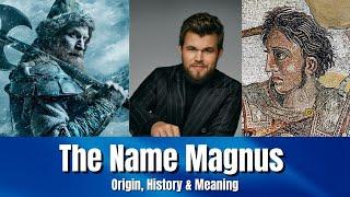 The Name Magnus - Origin, History & Meaning