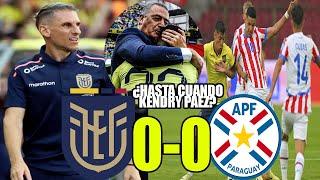 POR CULPA DE BECCACECE ALFARO NOS VIO LAS HUEVAS! ECUADOR 0-0 PARAGUAY! NO JUGAMOS A NADA