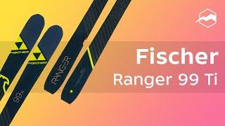 Горные лыжи Fisсher Ranger 99 Ti. Обзор