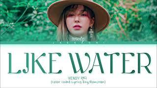 WENDY Like Water Lyrics (웬디 Like Water 가사) (Color Coded Lyrics)