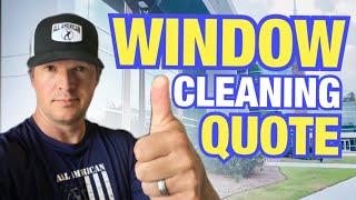 Window Cleaning Quote Walkthrough - Commercial Window Cleaning Jobs