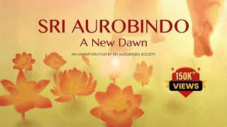 Sri Aurobindo: A New Dawn | An Inspirational Hand Painted Animation Film | English