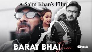 Baray Bhai Jaan (Short pakistani Film ) || 2021 by SAIM KHAN