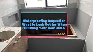 Waterproofing Inspection - What to Look Out for When Building Your New Home