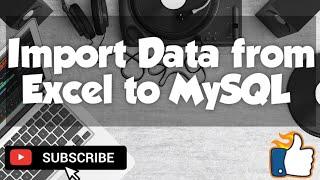 How to import data from Excel to MySQL with ease? | CSV file to MySQL Workbench without any software