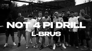 L-BRUS - NoT4πDrill (Produced by Chebeats)