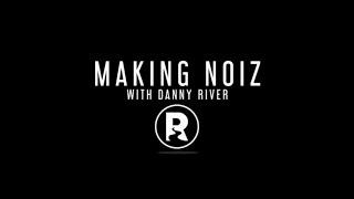 Making Noiz With Danny River - Transit Method