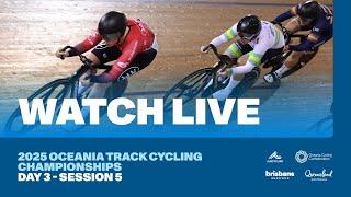 2025 Oceania Track Cycling Championships | Brisbane (Day 3 - Session 5)