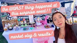 SURPRISE EVENT market vlog & results $$$ ... the WORST thing happened!!!