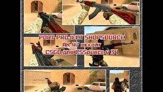 "PORT PROJECT SHOPSOURCE" AK-47 стандарт с игры CSGO + анимаци посмотра оружия.