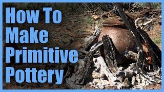 How to Make Primitive Pottery