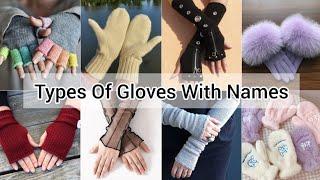 Types of hand gloves with names/Types of gloves for girls women/Hand gloves name/Winter hand gloves