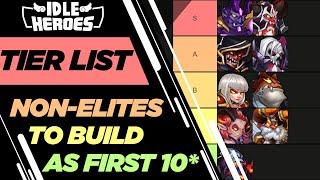 Idle Heroes - TIER LIST - Non Elite Heroes to Build to 10 Star