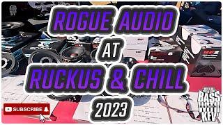 ROGUE CAR AUDIO AT RUCKUS AND CHILL SHOW 2023