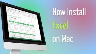 How to Install Excel on Mac