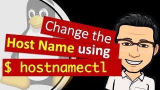 Change the host name (computer name) using hostnamectl command