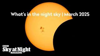 Two eclipses visible this month! What to see in the night sky, March 2025