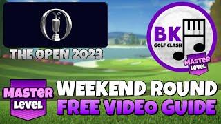 MASTER -34 FREE TO PLAY WEEKEND ROUND PLAY-THROUGH: The Open 23 | Greenoch Point | Golf Clash Guide