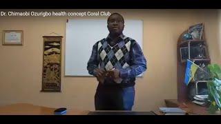 Dr. Chimaobi Ozurigbo. Health  concept Coral Club.