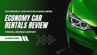 Affordable Car Rentals Worldwide | EconomyCarRentals.com Review | Travel Review Corner