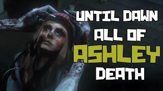 UNTIL DAWN - All of Ashley Death