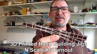 Make Your Own #6 Turnout N Scale Hand Build 3D Printed Jigs