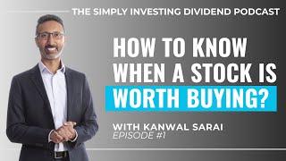 EP1: How to Know When a Stock is Worth Buying