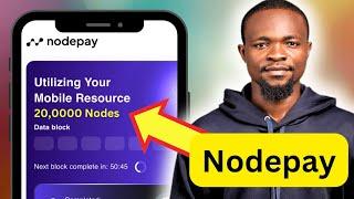 NodePay Airdrop - Install Mobile Farming App and Make Money