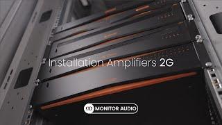 Installation Amplifiers 2G | Monitor Audio