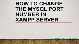 HOW TO CHANGE THE MYSQL PORT NUMBER IN XAMPP SERVER