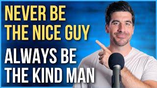 5 Biblical Differences Between a Nice Guy and a Kind Man