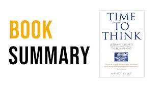 Time to Think by Nancy Kline | Free Summary Audiobook