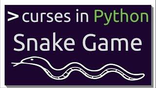 Creating Snake Game for Terminal | Intro to curses in Python (Part-3)