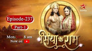 Siya Ke Ram- Season 1 | Episode 237 - Part 1