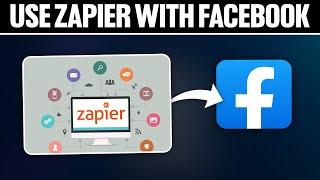 How To Use Zapier With Facebook 2024! (Full Tutorial)