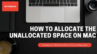 How To Allocate the Unallocated Space in Hard Drive on MacBook