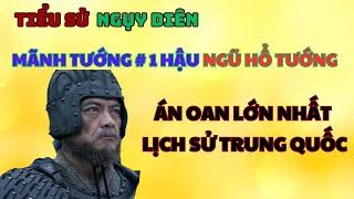 Tiểu Sử Ngụy Diên Đứng Đầu Hậu Ngũ Hổ Tướng và Án Oan Lớn Nhất Lịch Sử Trung Quốc