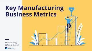 Key Manufacturing Business Metrics