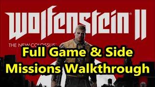 Wolfenstein II - Full Game and Side Missions Walkthrough